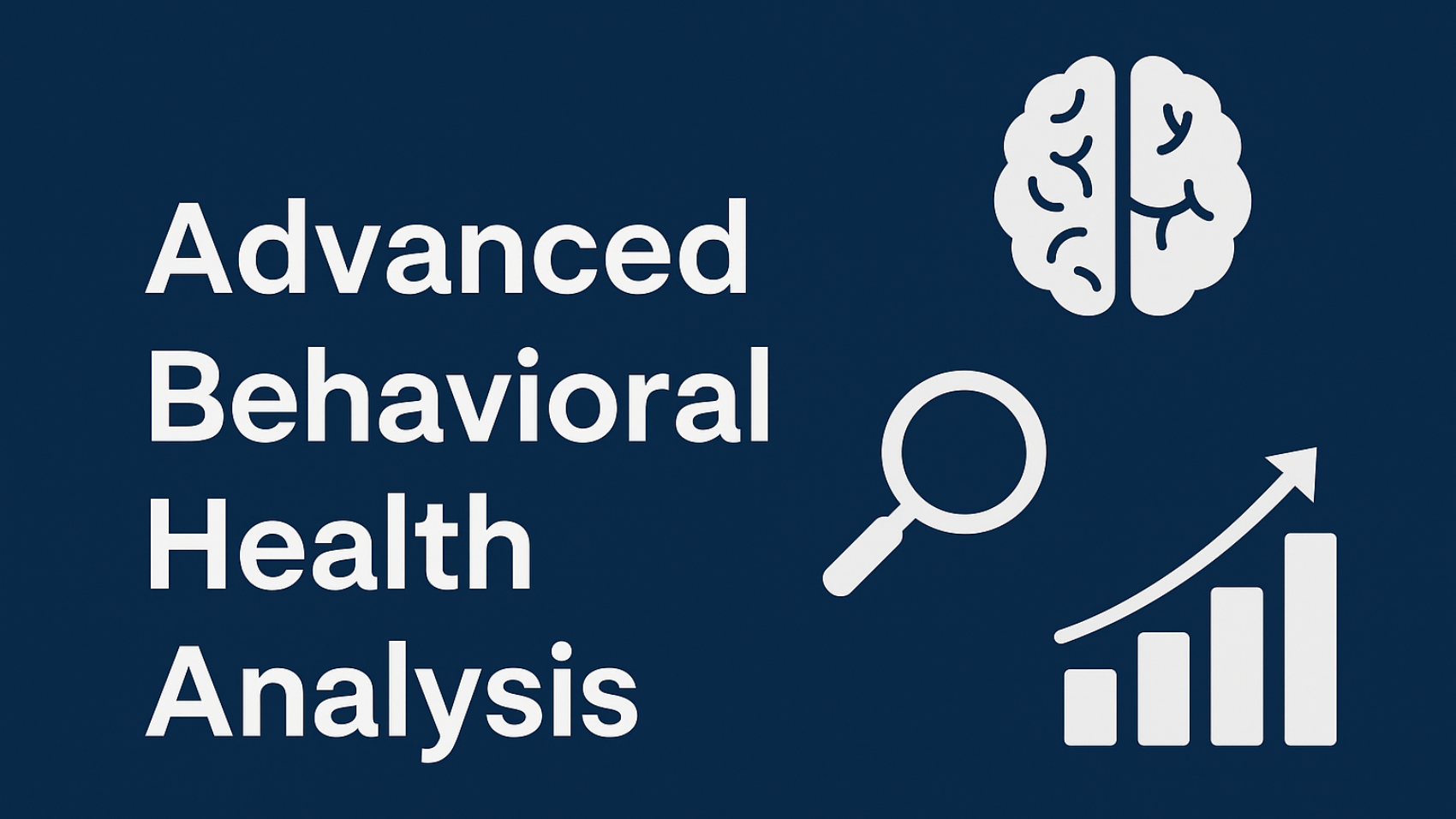 Advanced Behavioral Health Analysis